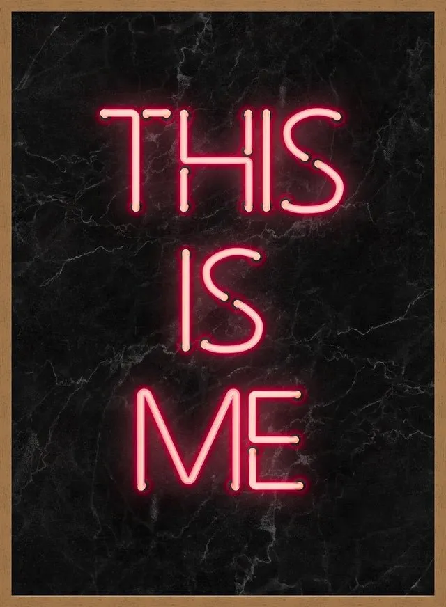 This Is Me Neon Print