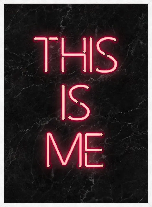 This Is Me Neon Print